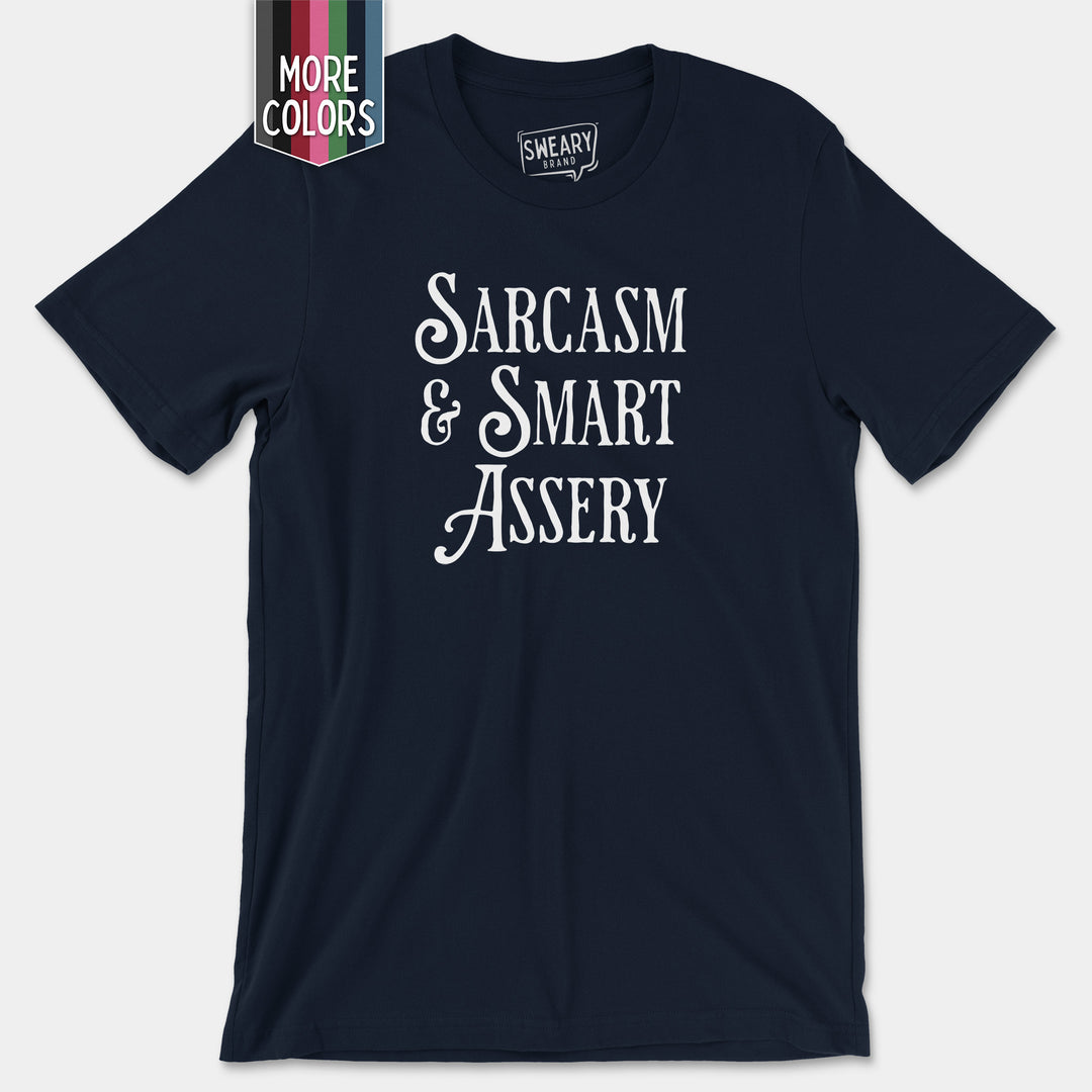 a t - shirt that says sarcasm and smart assery