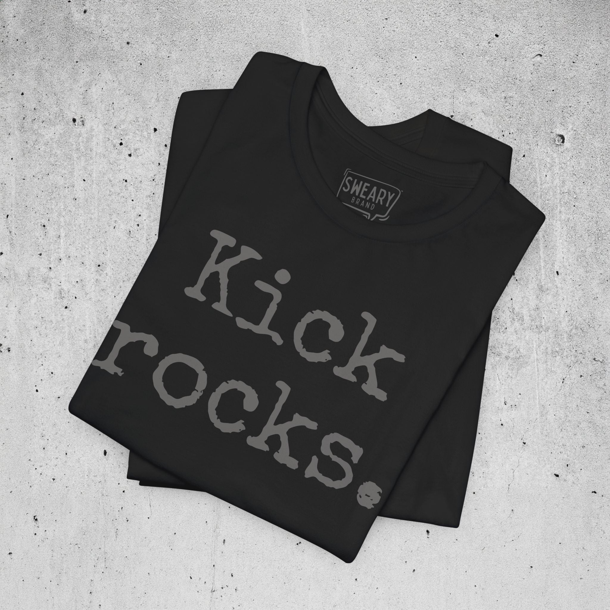 Black / S funny T-Shirt that says Kick rocks. | Deadpan Edition Tee by Sweary Brand