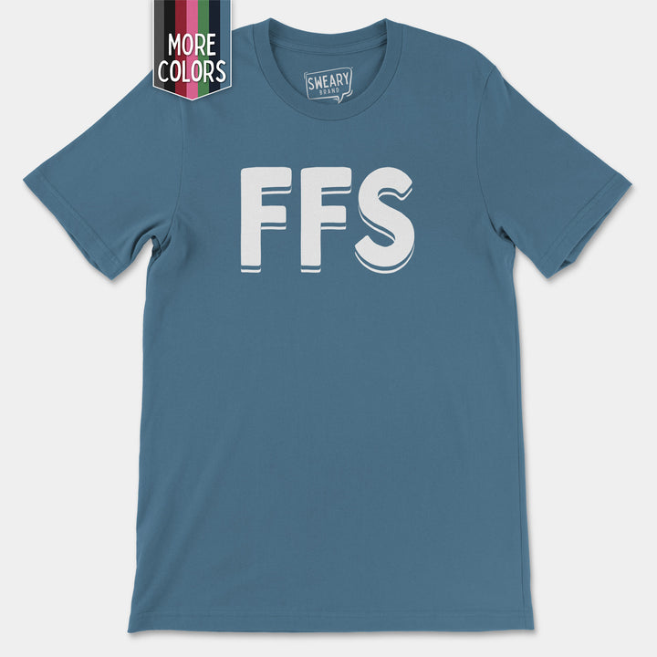 a blue t - shirt with the words ffs printed on it