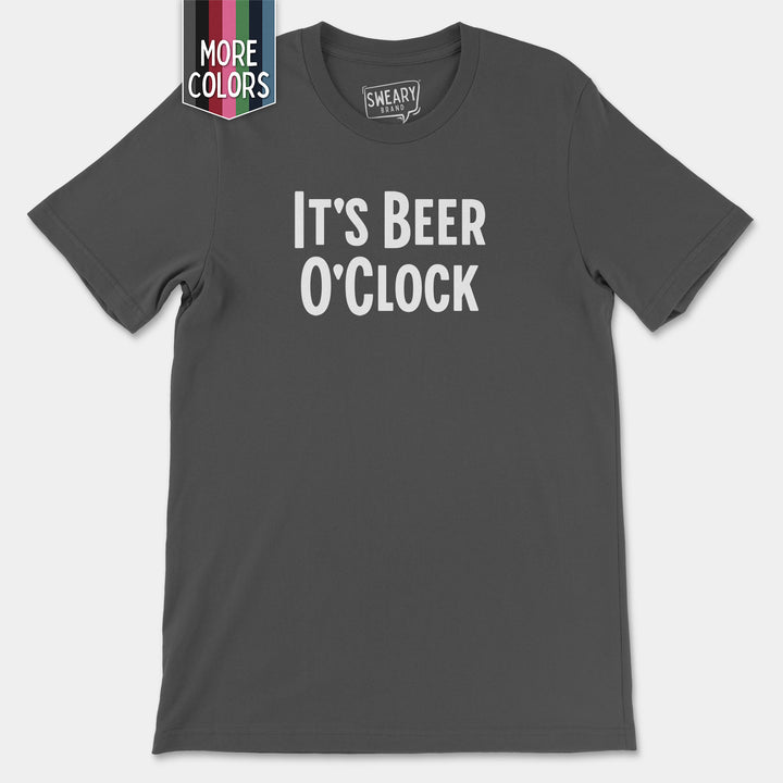 it's beer o'clock t - shirt