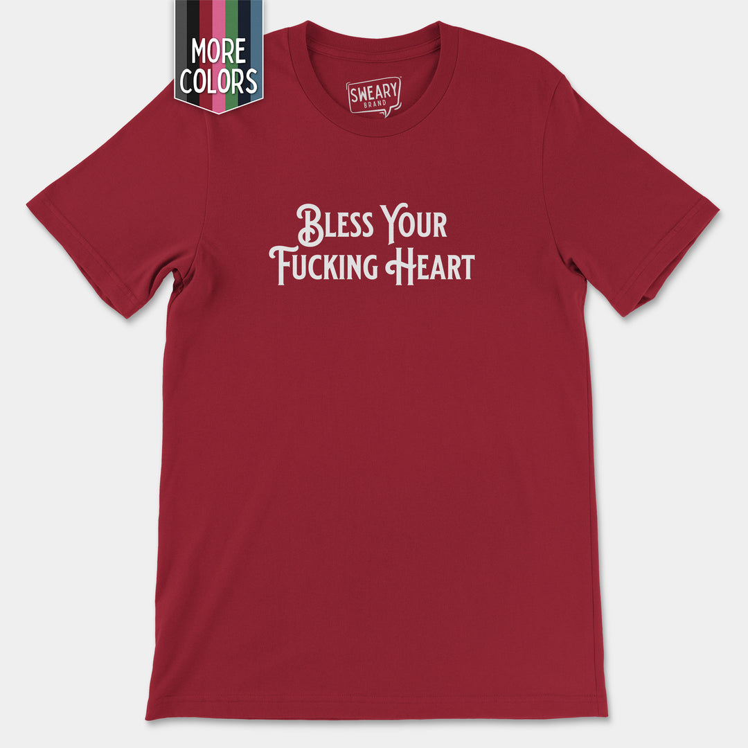 a red t - shirt with the words, blessing your fucking heart