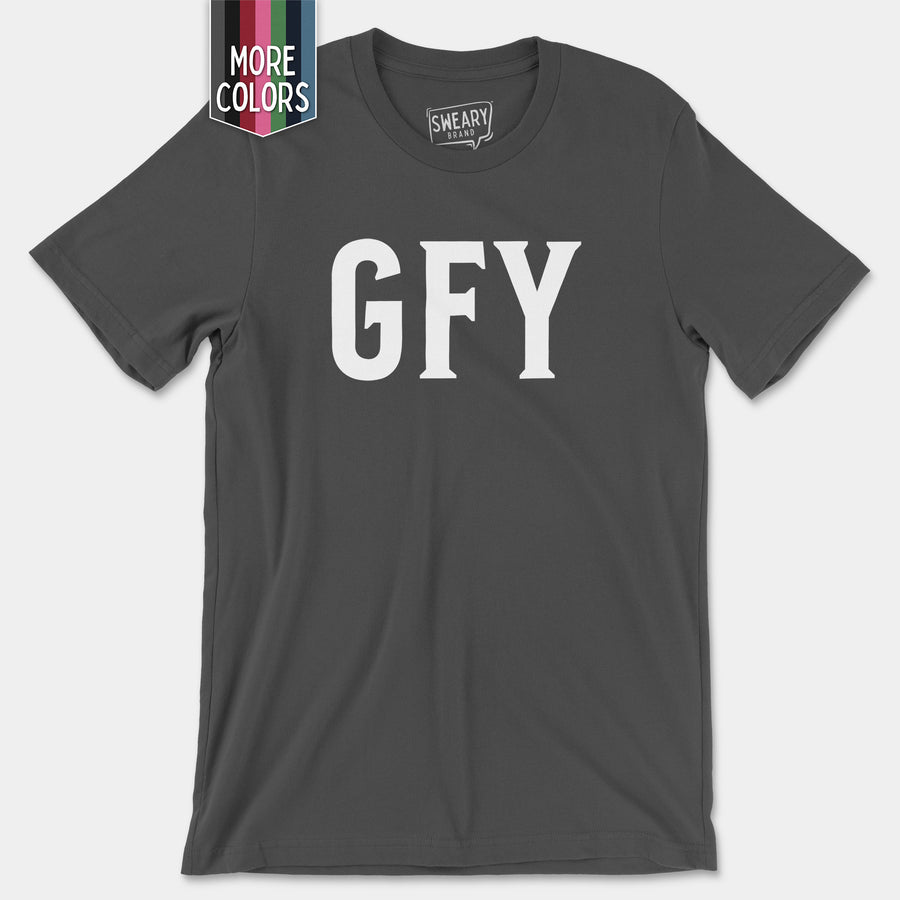 a grey t - shirt with the word gfy printed on it