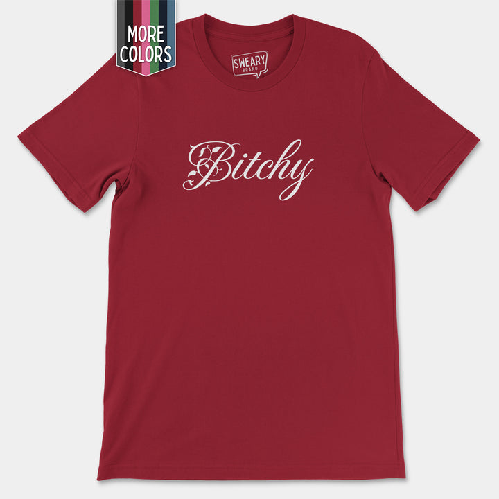 a red shirt with the word bitchy printed on it