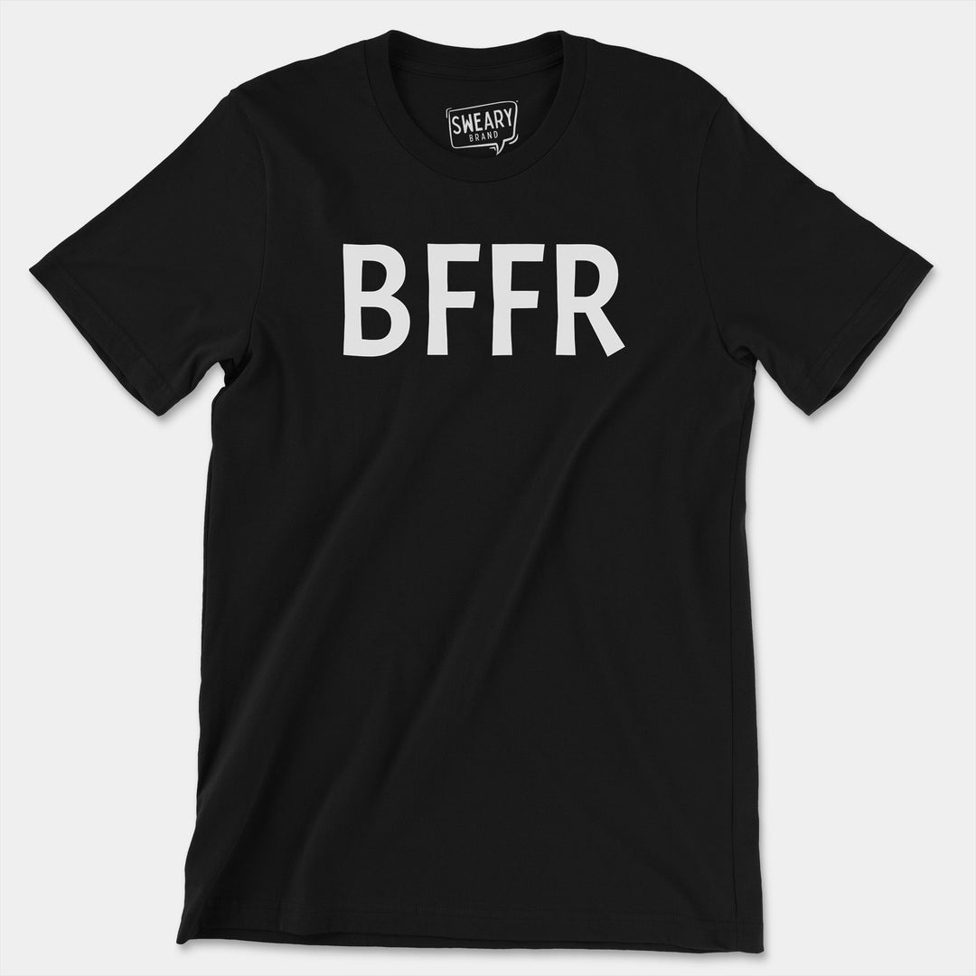 BFFR | Funny T-Shirt