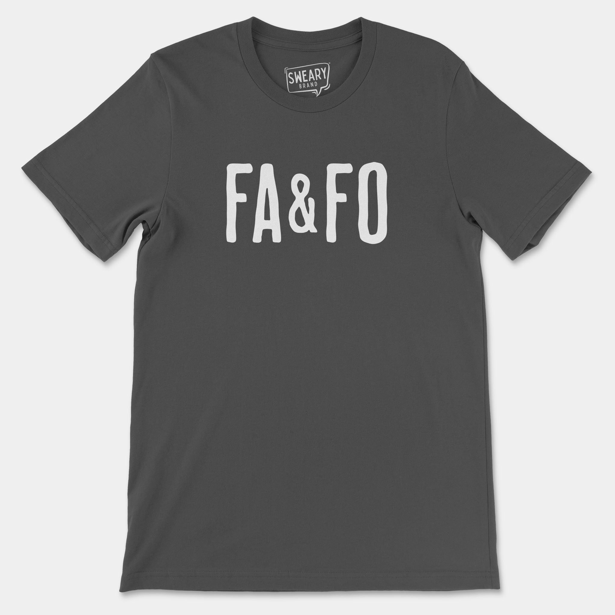 Asphalt / S funny T-Shirt that says FA&FO | Originals Edition Tee by Sweary Brand