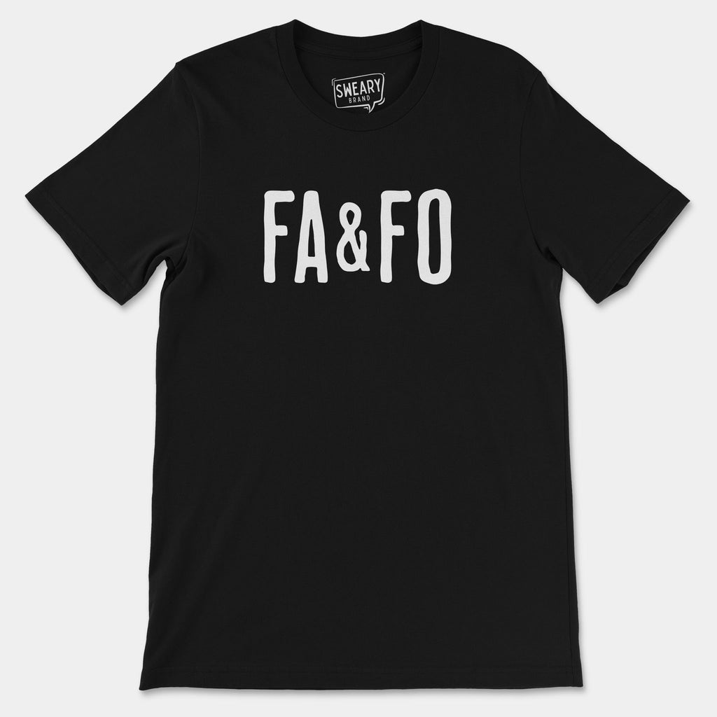 Black / S funny T-Shirt that says FA&FO | Originals Edition Tee by Sweary Brand