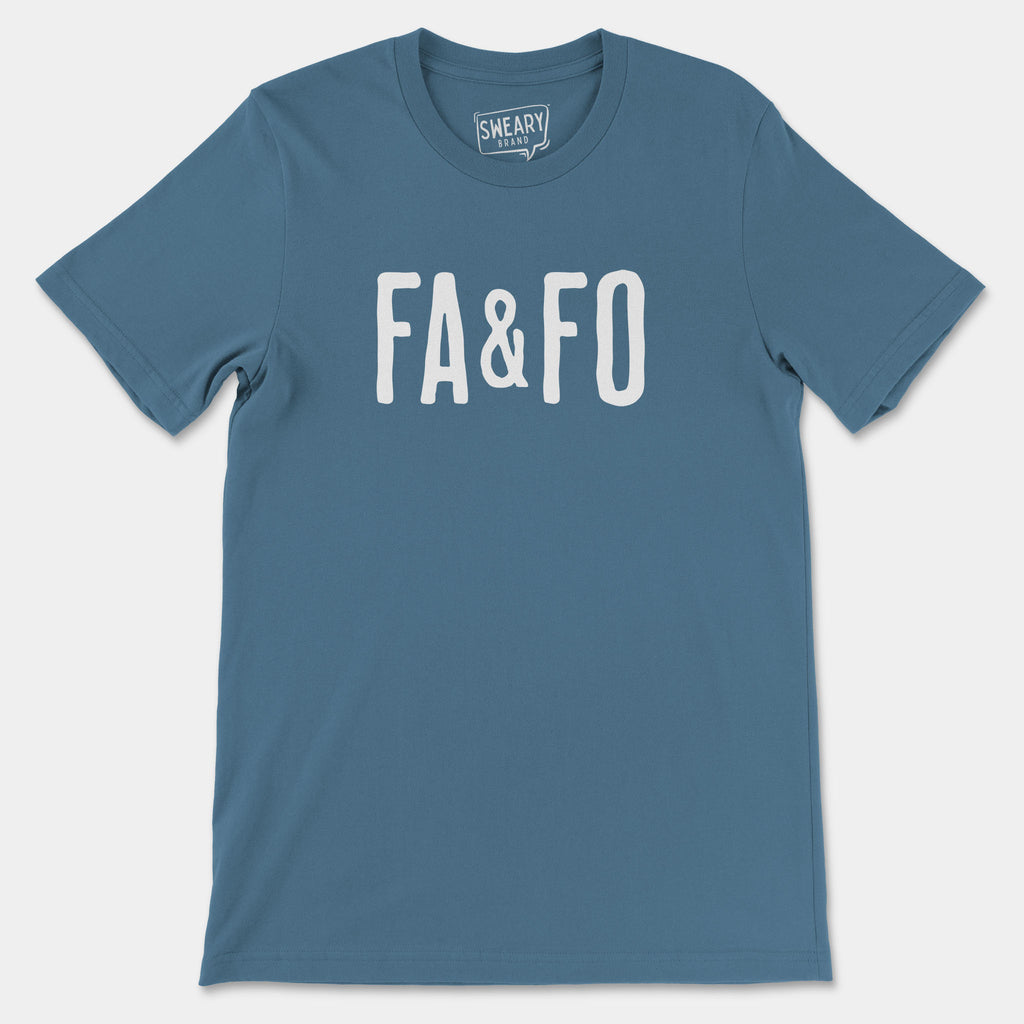 Steel Blue / S funny T-Shirt that says FA&FO | Originals Edition Tee by Sweary Brand