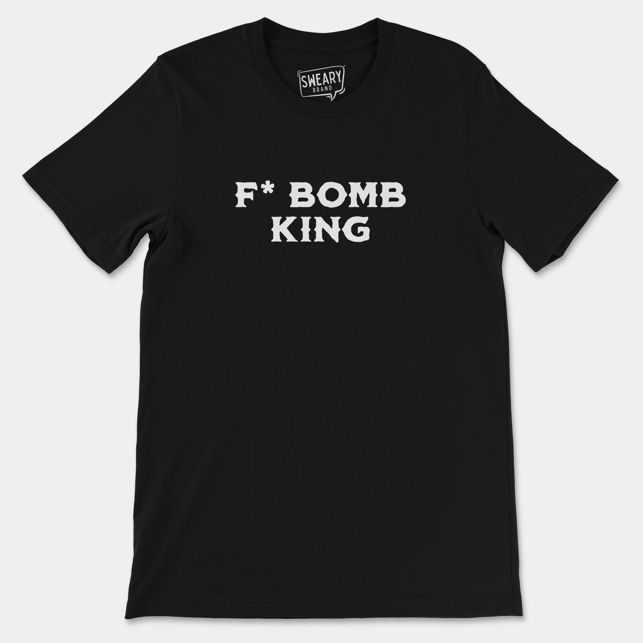Black / S funny T-Shirt that says F-Bomb King | Originals Edition Tee by Sweary Brand
