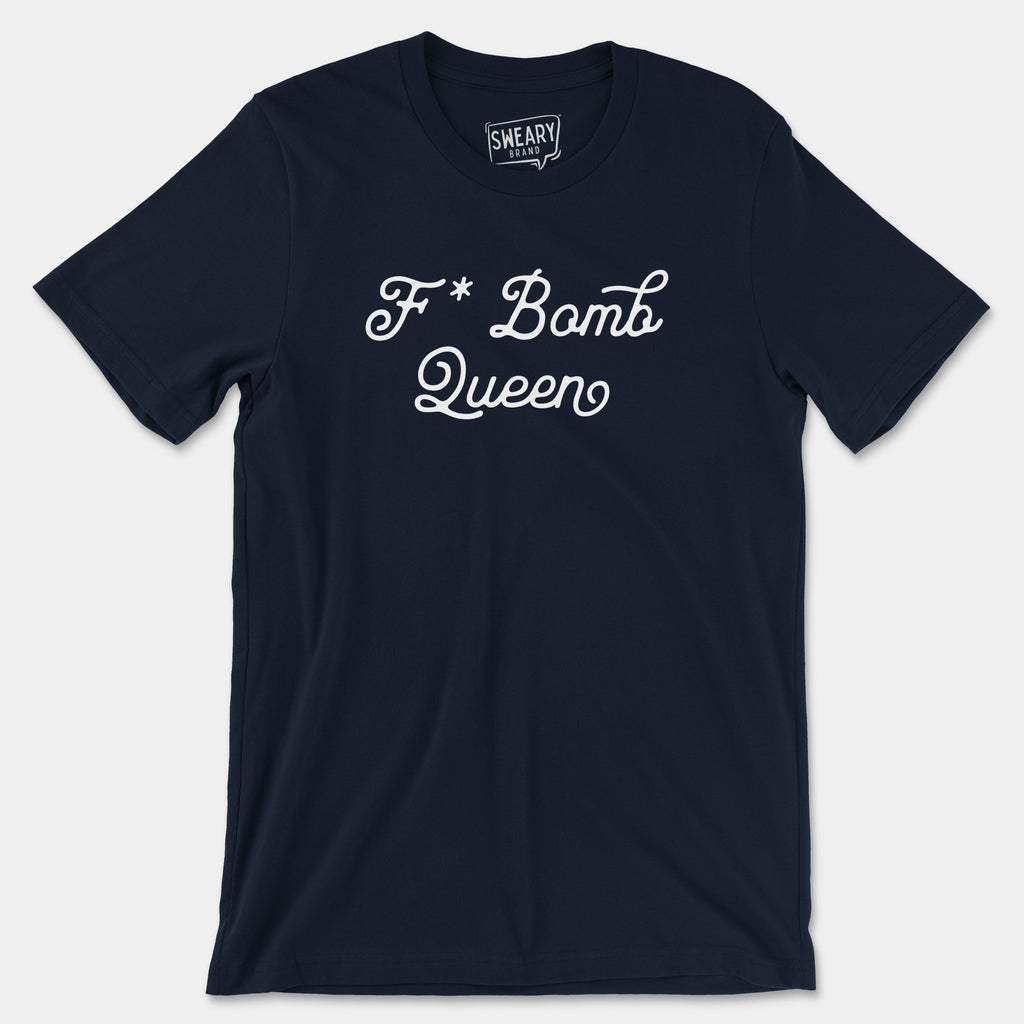 Navy / S funny T-Shirt that says F-Bomb Queen | Originals Edition Tee by Sweary Brand