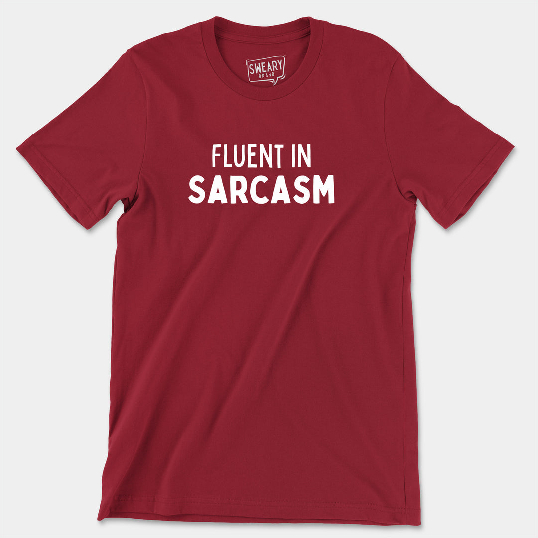 FLUENT IN SARCASM | Funny T-Shirt