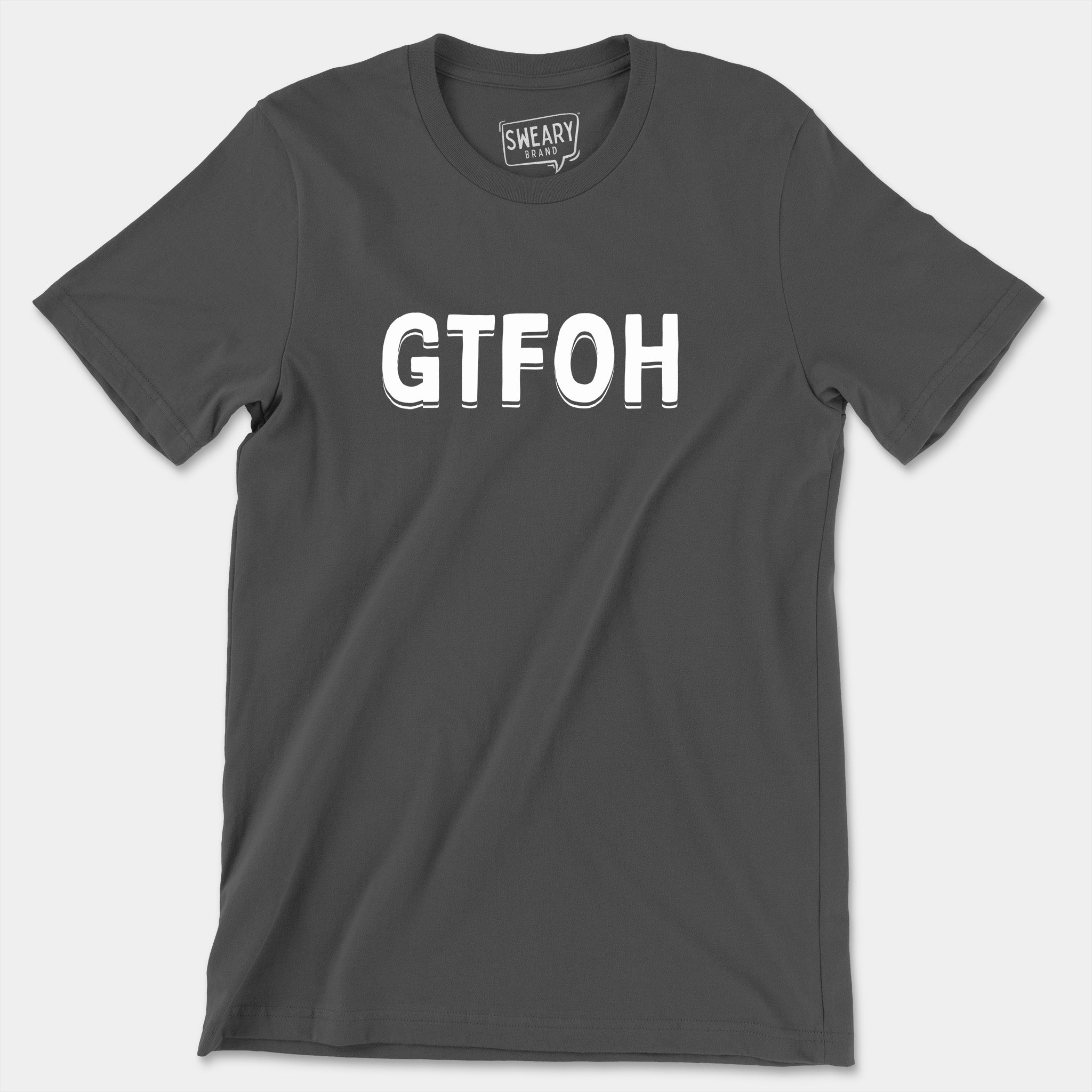 Asphalt / S funny T-Shirt that says GTFOH | Originals Edition Tee by Sweary Brand