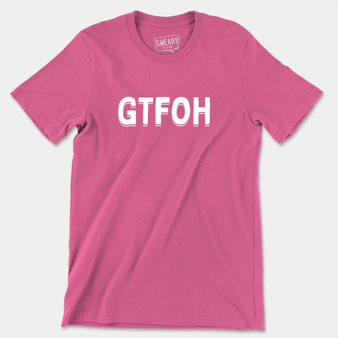 GTFOH | Funny T-Shirt