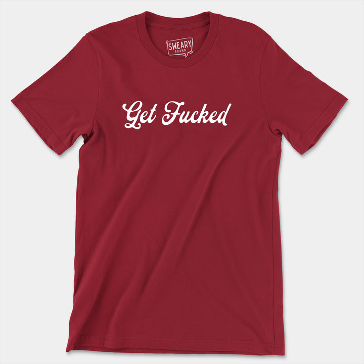 GET FUCKED | Funny T-Shirt