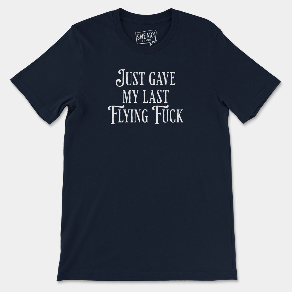 Navy / S funny T-Shirt that says Just Gave My Last Flying Fuck | Originals Edition Tee by Sweary Brand