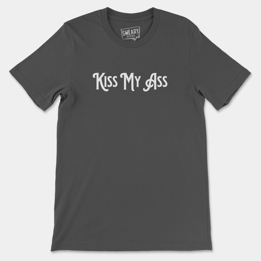 KISS MY ASS | Funny T-Shirt