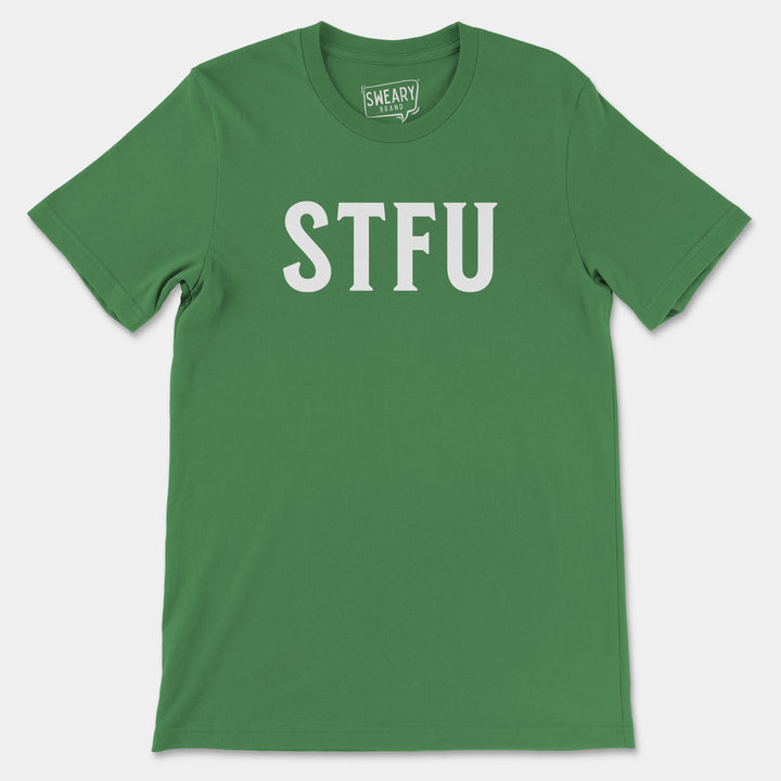 STFU | Funny T-Shirt