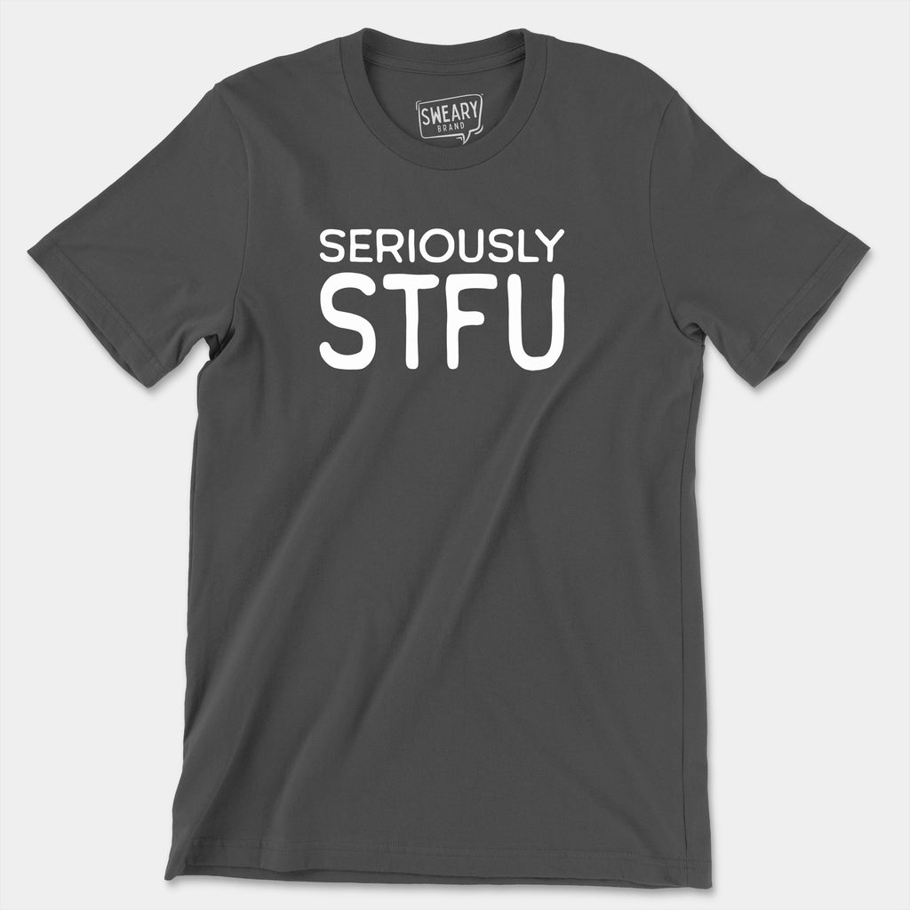 Asphalt / S funny T-Shirt that says Seriously STFU | Originals Edition Tee by Sweary Brand