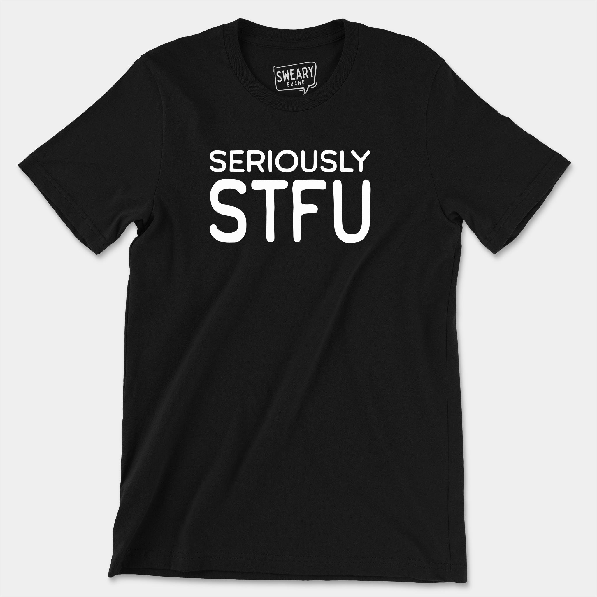 Black / S funny T-Shirt that says Seriously STFU | Originals Edition Tee by Sweary Brand
