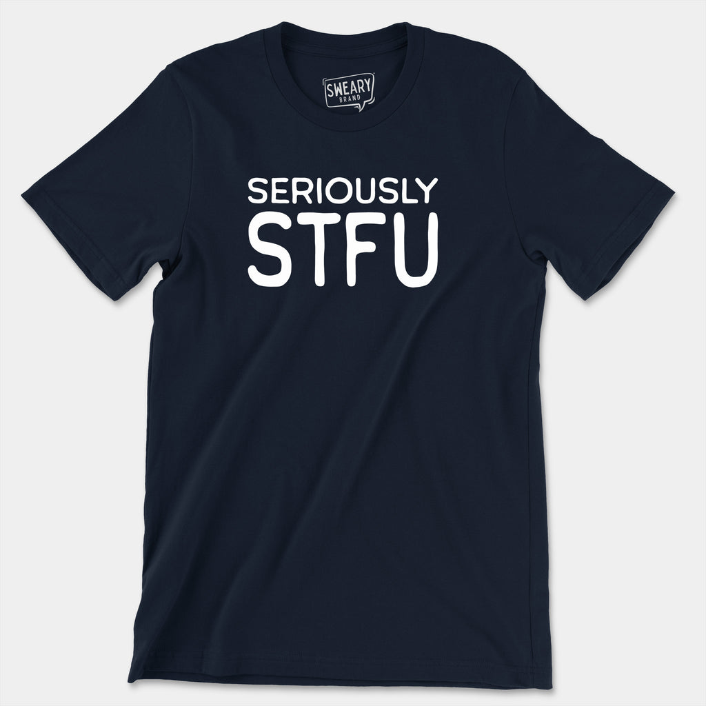 Navy / S funny T-Shirt that says Seriously STFU | Originals Edition Tee by Sweary Brand