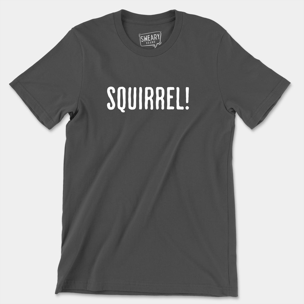 Asphalt / S funny T-Shirt that says Squirrel! | Originals Edition Tee by Sweary Brand