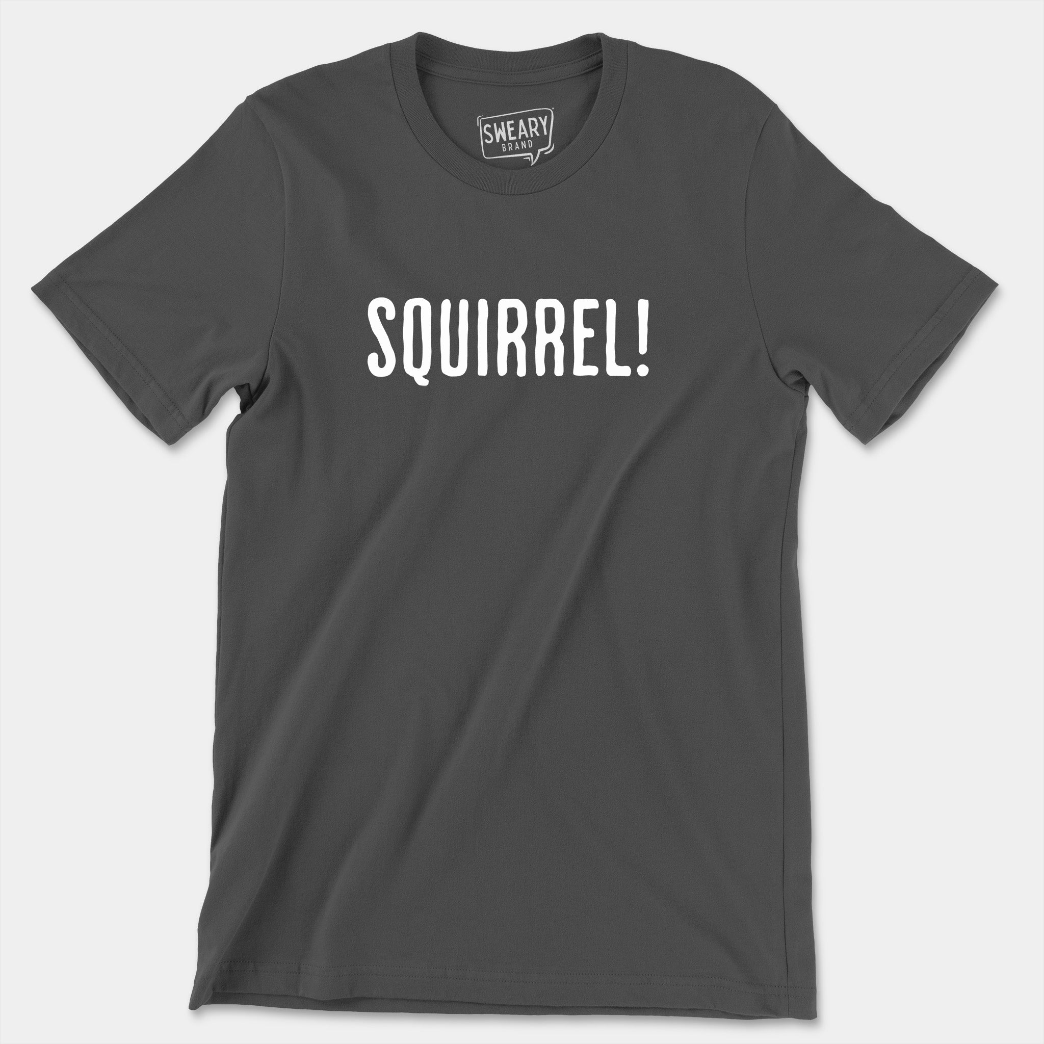 Asphalt / S funny T-Shirt that says Squirrel! | Originals Edition Tee by Sweary Brand