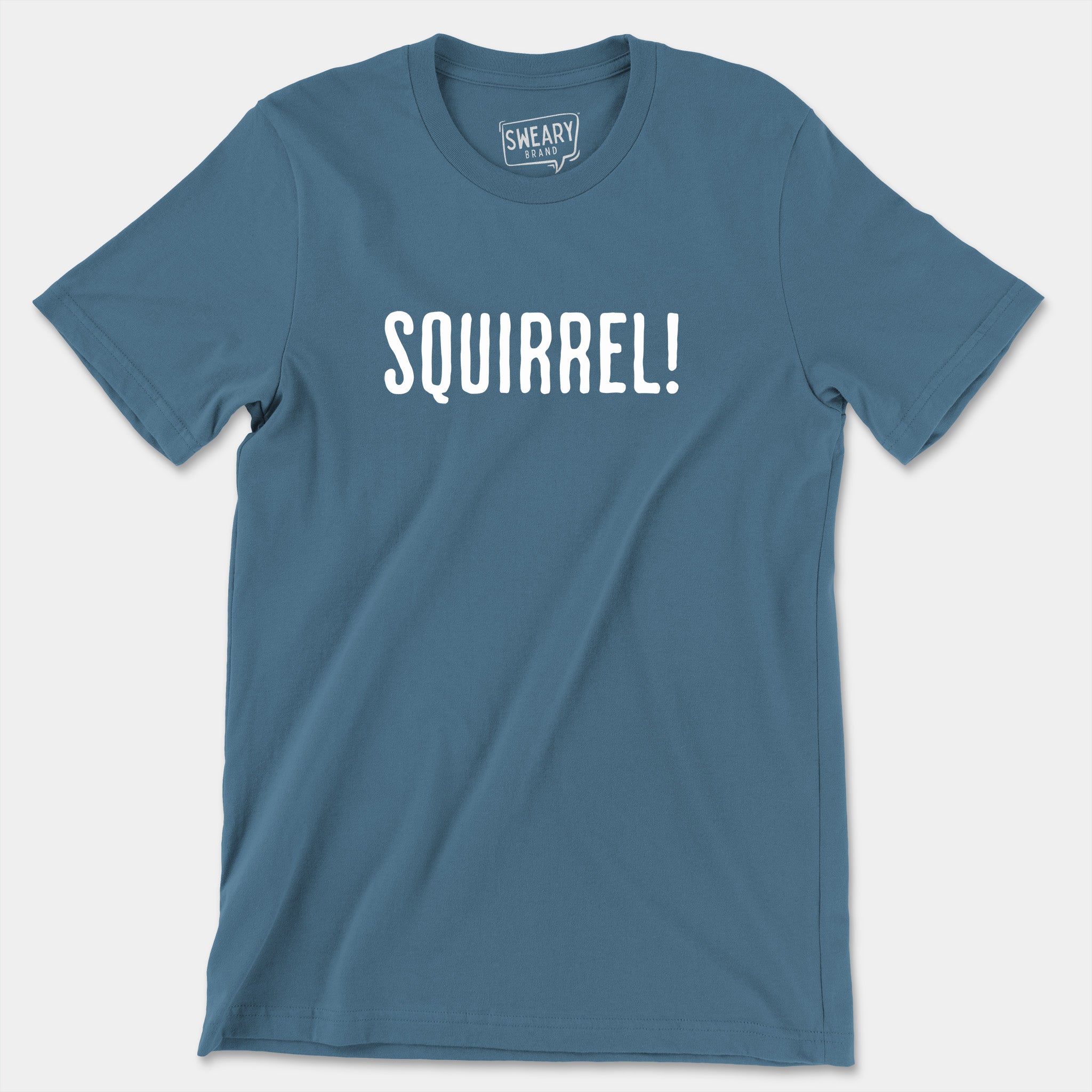 Steel Blue / S funny T-Shirt that says Squirrel! | Originals Edition Tee by Sweary Brand