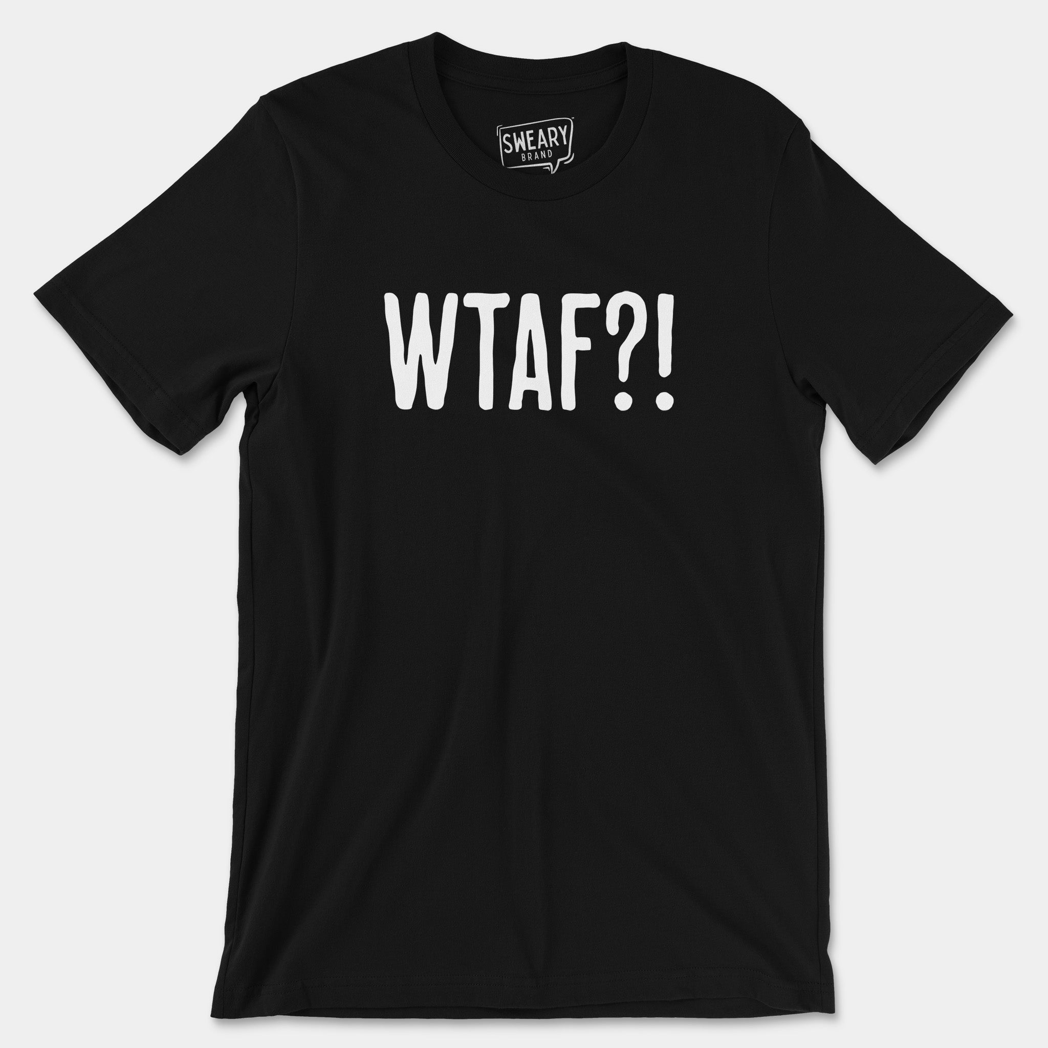 Black / S funny T-Shirt that says WTAF?! | Originals Edition Tee by Sweary Brand
