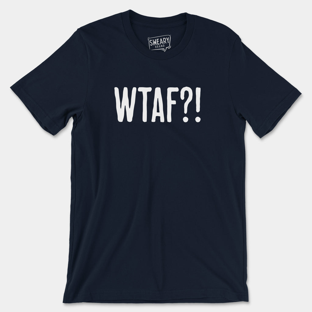 Navy / S funny T-Shirt that says WTAF?! | Originals Edition Tee by Sweary Brand