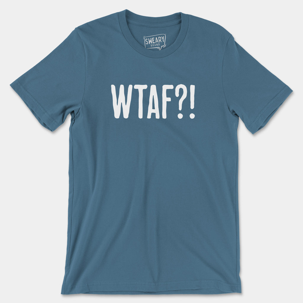 Steel Blue / S funny T-Shirt that says WTAF?! | Originals Edition Tee by Sweary Brand