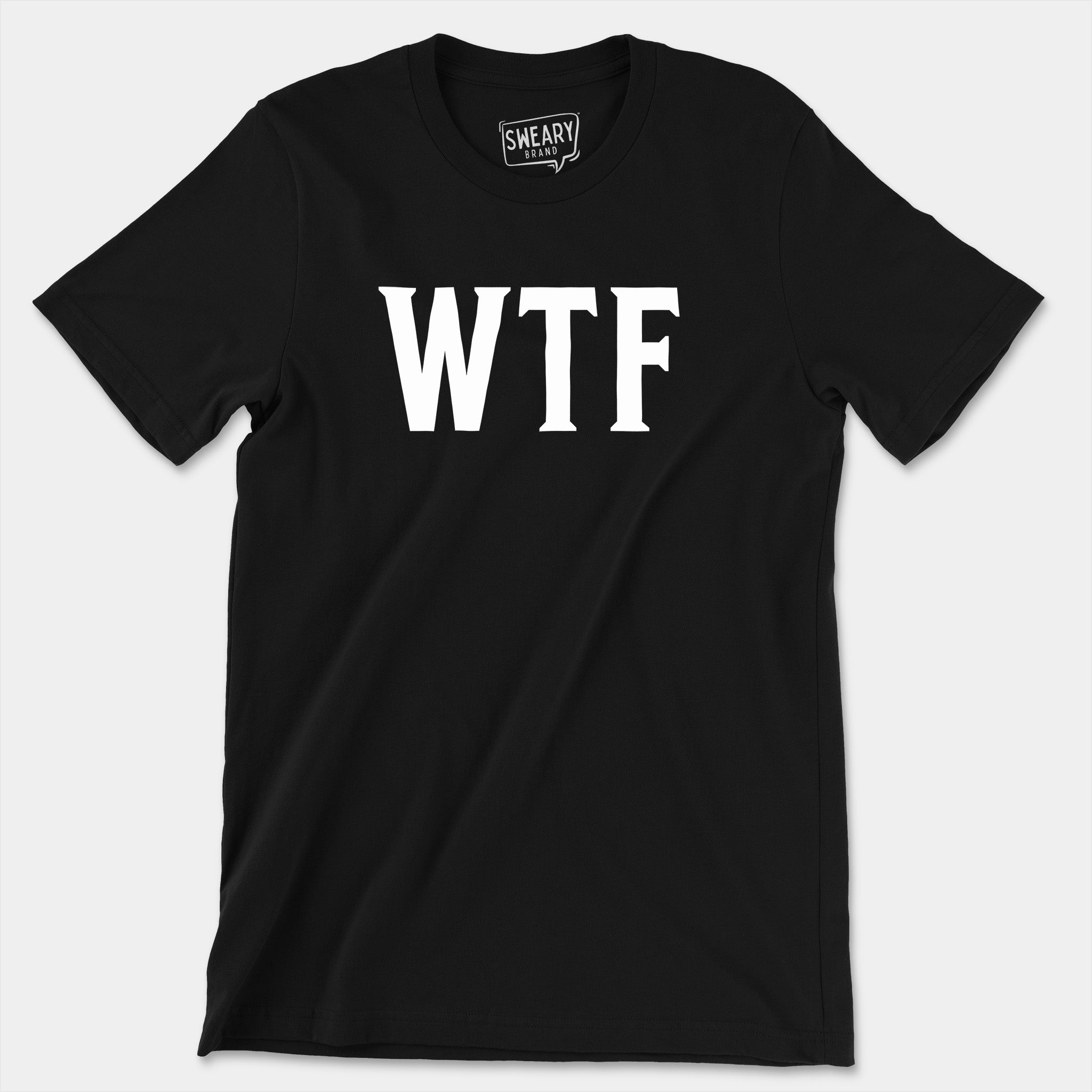 Black / S funny T-Shirt that says WTF | Originals Edition Tee by Sweary Brand