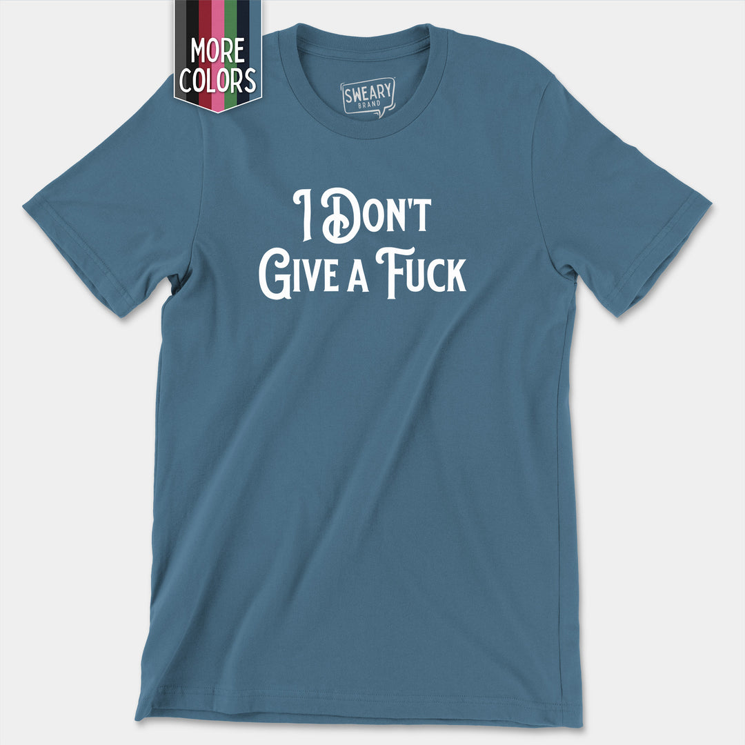 a blue t - shirt that says i don't give a truck