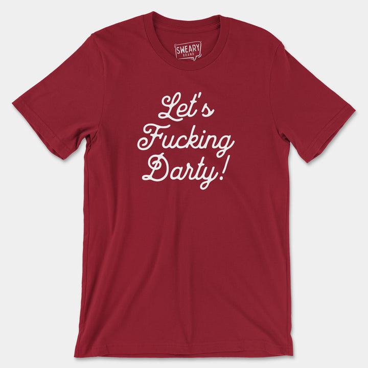 a red t - shirt that says let's fucking party