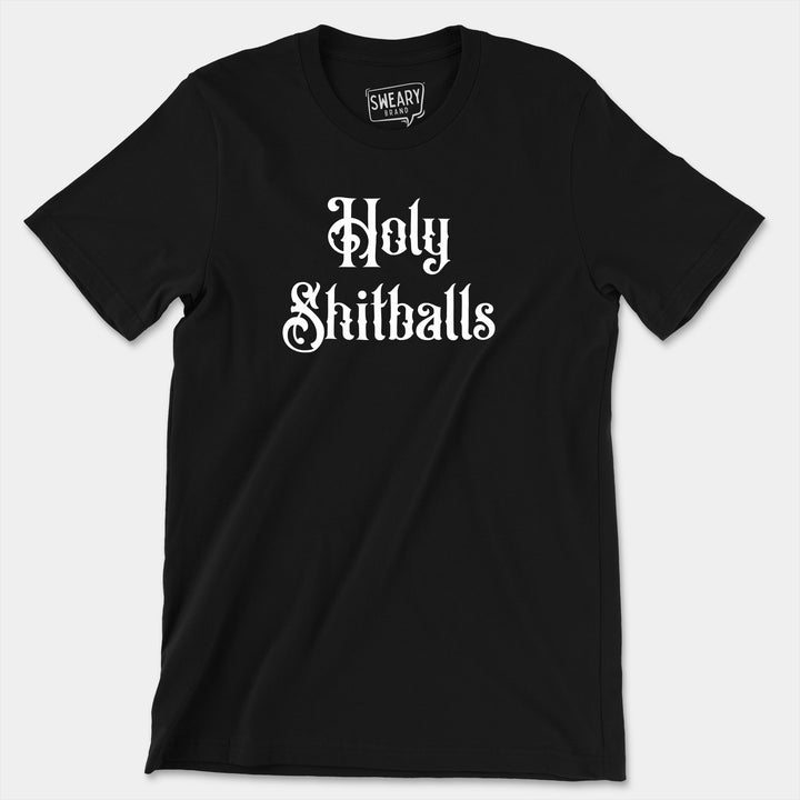 a black t - shirt with the words holy shitballs printed on it