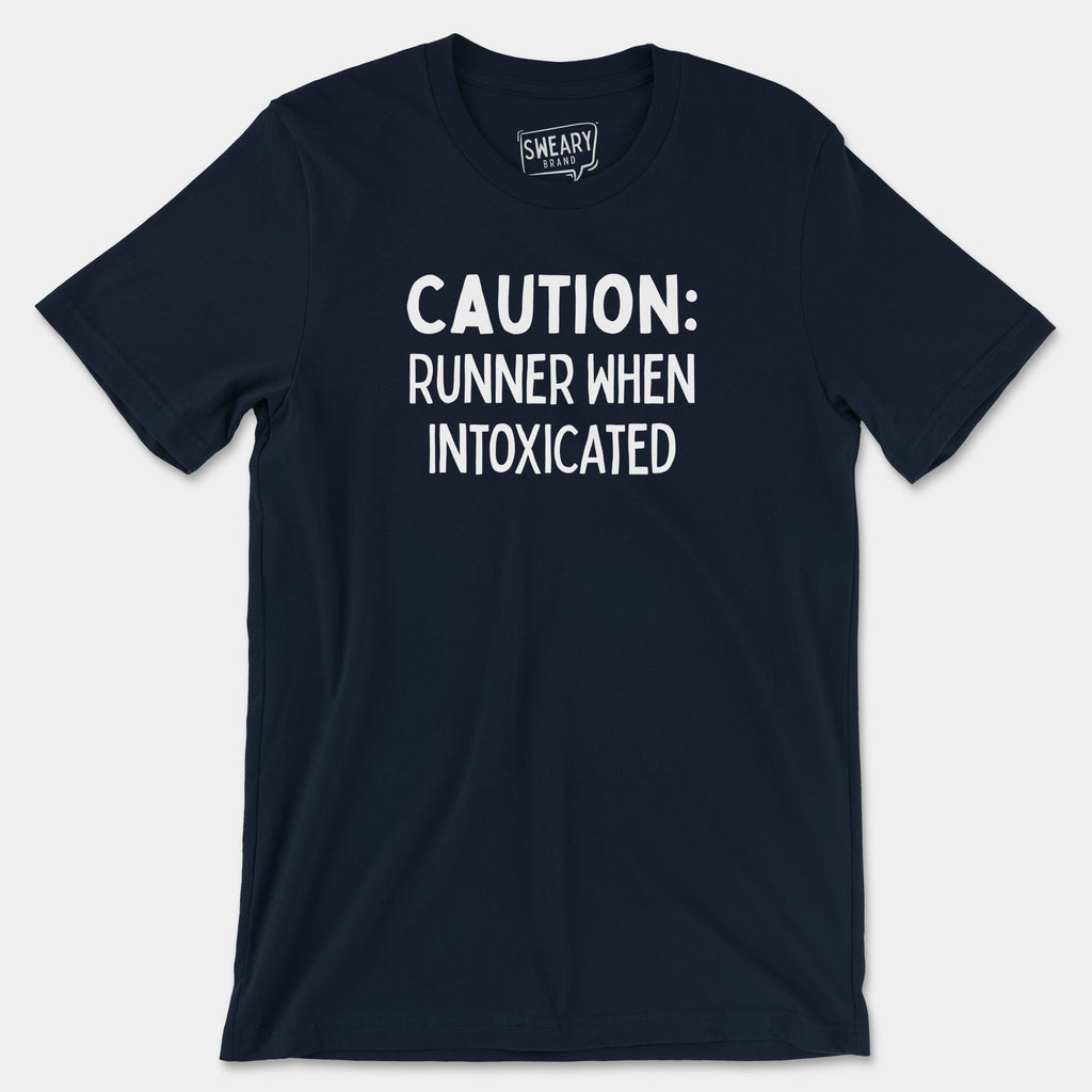Navy / S funny T-Shirt that says Caution: Runner When Intoxicated | Originals Edition Tee by Sweary Brand